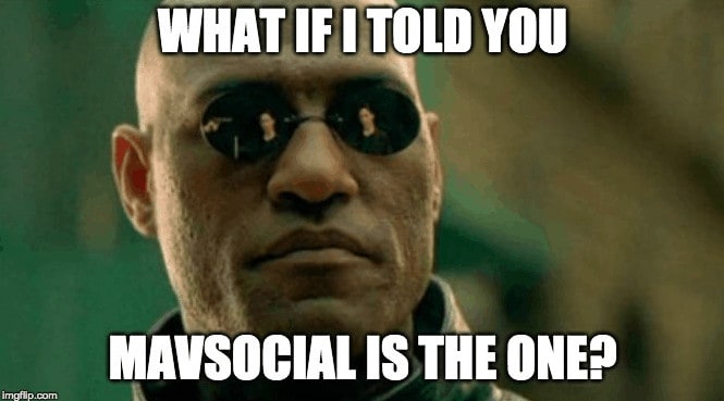 MavSocial Meme - using popular meme culture to spread viral content on social media