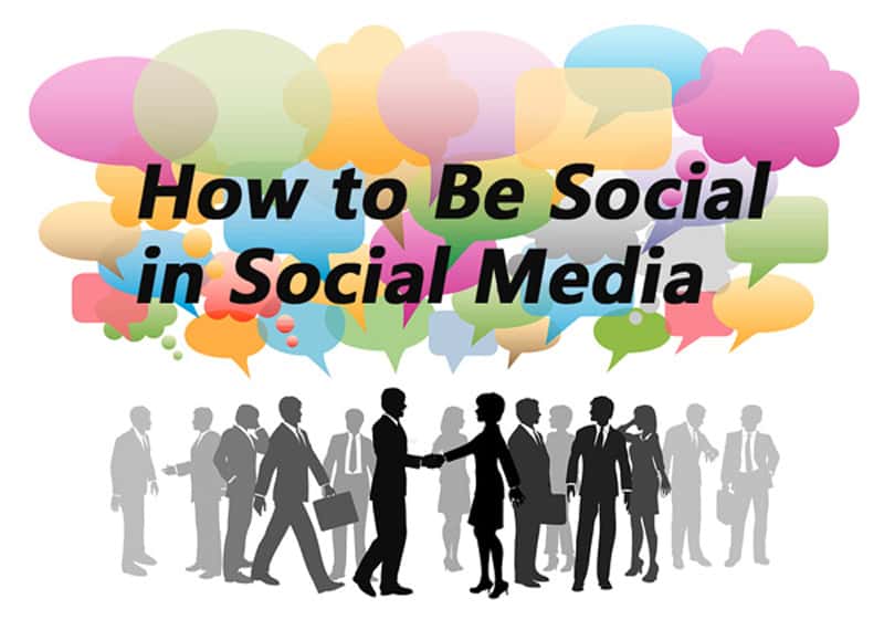 How to Be Social in Social Media use social media marketing software MavSocial for business success