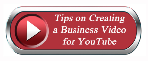 Tips On Creating A Business Video For YouTube