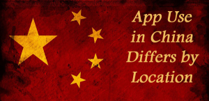 App Use in China Differs by Location: What Does This Mean for International Businesses