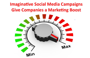 Imaginative Social Media Campaigns Give Companies a Marketing Boost