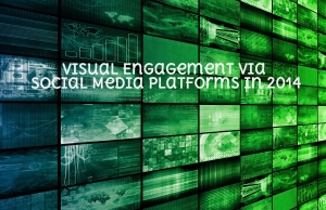 Pulse Check: Visual Engagement via Social Media Platforms in 2014