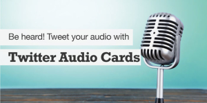 An Introduction to Twitter Audio Cards