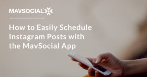 Schedule Instagram Posts MavSocial App_blog
