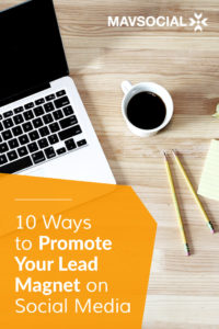 10 Ways to Promote Your Lead Magnet on Social Media