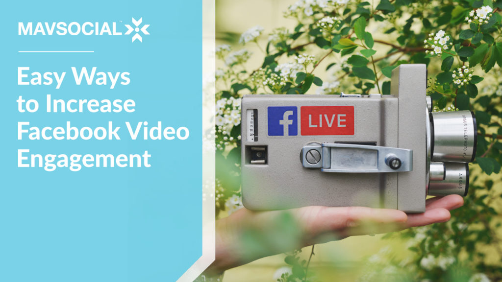 Increase Facebook Video Engagement