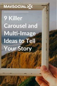 9 Killer Carousel and Multi-Image Ideas to Tell Your Story_Pinterest