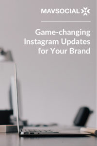 Game-changing Instagram Updates for Your Brand_Pinterest