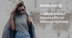 Facebook Branded Content a Win for Influencer Marketing_Blog