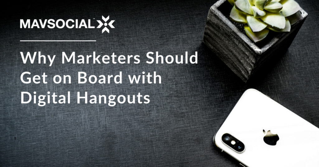 why_marketers_should_use_digital_hangouts_blog