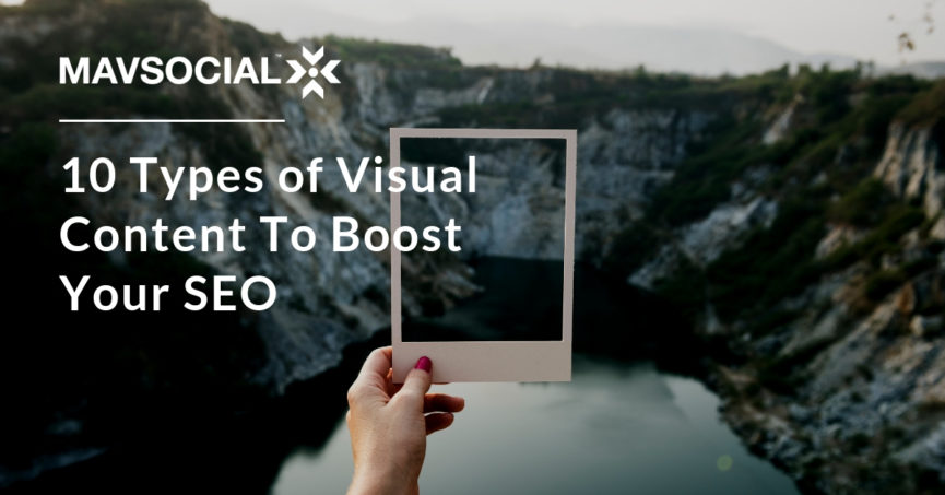10 Types of Visual Content To Boost Your SEO – MavSocial