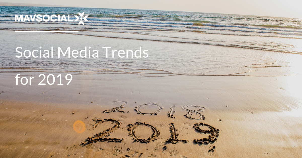 Social Media Trends for 2019