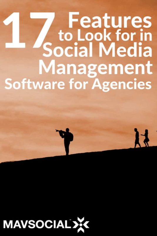17 Features Social Media Management Software for Agencies