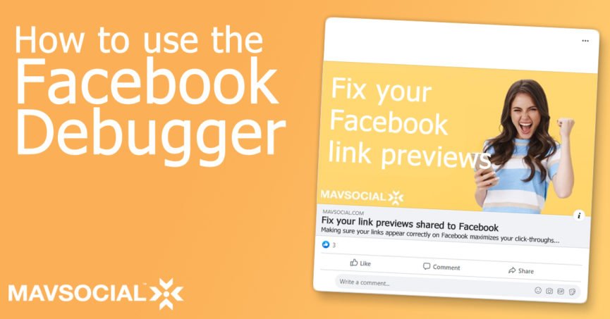 How To Use The Facebook Debugger Tool – MavSocial